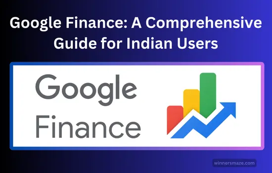 Google Finance: A Comprehensive Guide for Indian Users