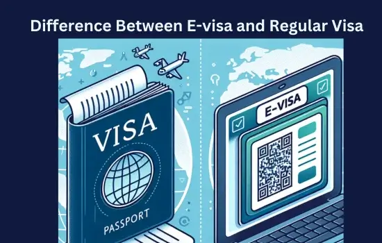 Difference Between E-visa and Regular Visa