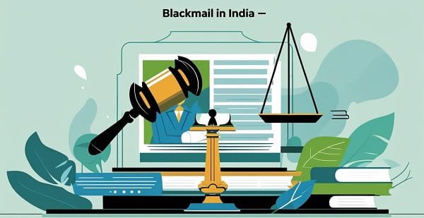 Law Against Blackmail in India